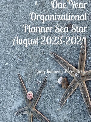 cover image of Sea Star  One Year Organizational Planner August 2023-2024